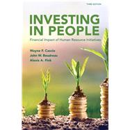 Investing in People Financial Impact of Human Resource Initiatives by Boudreau, John W.; Cascio, Wayne F.; Fink, Alexis A., 9781586446093