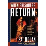 When Prisoners Return by Nolan, Pat, 9781594676093