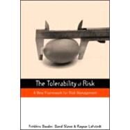 The Tolerability of Risk by Bouder, Frederic; Slavin, David; Lofstedt, Ragnar E., 9781844076093
