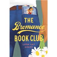 The Bromance Book Club by Adams, Lyssa Kay, 9781984806093