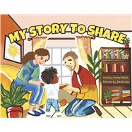 My Story To Share by Dillard, Karlos; Colon, Diana, 9798317826093