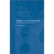 Ending the Vietnam War: The Vietnamese Communists' Perspective by Ang,Cheng Guan, 9780415326094