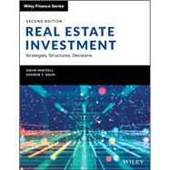 Real Estate Investment and Finance Strategies, Structures, Decisions by Hartzell, David; Baum, Andrew E., 9781119526094