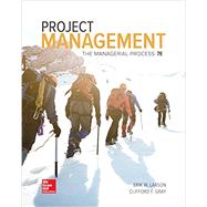 Project Management: The Managerial Process by Larson, Erik; Gray, Clifford, 9781259666094