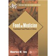 Food as Medicine: Functional Food Plants of Africa by Iwu; Maurice M., 9781498706094