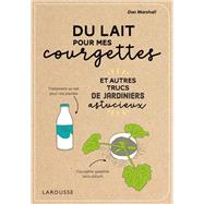 Du lait pour mes courgettes by Dan MARSHALL, 9782035966094
