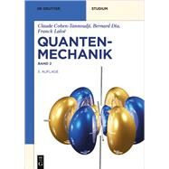 Quantenmechanik by Cohen-Tannoudji, Claude; Diu, Bernard; Laloe, Franck; Streubel, Joachim; Balla, Jochen, 9783110626094