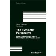 The Symmetry Perspective by Stewart, Ian; Golubitsky, Martin, 9783764366094