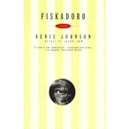 Fiskadoro by Johnson, Denis, 9780060976095