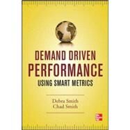 Demand Driven Performance by Smith, Debra; Smith, Chad, 9780071796095