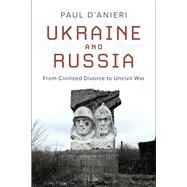 Ukraine and Russia by D'Anieri, Paul, 9781108486095