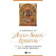 A Companion to Anglo-Saxon Literature by Pulsiano, Phillip; Treharne, Elaine, 9781405176095