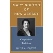 Mary Norton of New Jersey Congressional Trailblazer by Porter, David L., 9781611476095