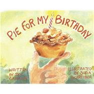 Pie For My Birthday by Carson, Jen; Schreiber, Sofia, 9798350926095