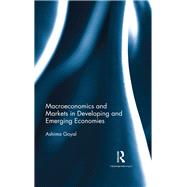 Macroeconomics and Markets in Developing and Emerging Economies by Goyal, Ashima, 9780367276096
