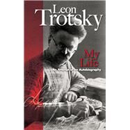 My Life An Attempt at an Autobiography by Trotsky, Leon, 9780486456096