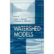 Watershed Models by Singh; Vijay P., 9780849336096
