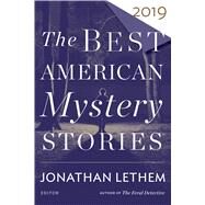 The Best American Mystery Stories 2019 by Lethem, Jonathan, 9781328636096