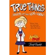 True Things (Adults Don't Want Kids to Know) by Gownley, Jimmy; Gownley, Jimmy, 9781416986096