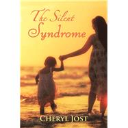 The Silent Syndrome by Jost, Cheryl, 9781543466096