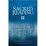 Sacred Reading for Advent and Christmas 2015-2016 by Leonard, Douglas; Apostleship of Prayer, 9781594716096