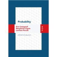 Probability A Brief Introduction by Castagnoli, Erio; Cigola, Margherita; Peccati, Lorenzo, 9788885486096