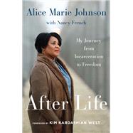 After Life by Johnson, Alice Marie; West, Kim Kardashian, 9780062936097