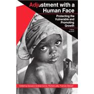 Adjustment with a Human Face Volume I: Protecting the Vulnerable and Promoting Growth by Cornia, Giovanni Andrea; Jolly, Richard; Stewart, Frances, 9780198286097