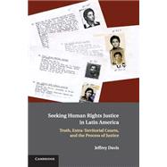 Seeking Human Rights Justice in Latin America by Davis, Jeffrey, 9781107546097