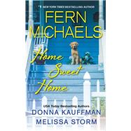 Home Sweet Home by Michaels, Fern; Kauffman, Donna; Storm, Melissa, 9781420146097