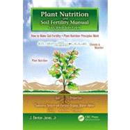 Plant Nutrition and Soil Fertility Manual, Second Edition by Jones, Jr.; J. Benton, 9781439816097