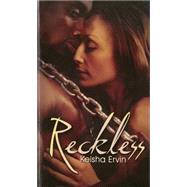 Reckless by Ervin, Keisha, 9781601626097