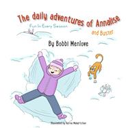 The Daily Adventures of Annalise and Buster Fun in Every Season (Book 1) by Menlove, Bobbi; Makartichan, Karine, 9798350906097