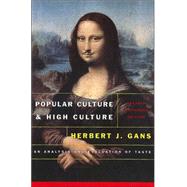 Popular Culture and High Culture by Gans, Herbert J., 9780465026098