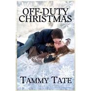 Off-duty Christmas by Tate, Tammy, 9781503226098