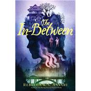 The In-Between by Rebecca K.S. Ansari, 9780062916099