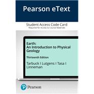 Pearson eText Earth An Introduction to Physical Geology -- Access Card by Tarbuck, Edward J.; Lutgens, Frederick K.; Tasa, Dennis G.; Linneman, Scott, 9780135586099