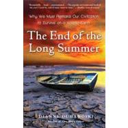 The End of the Long Summer by DUMANOSKI, DIANNE, 9780307396099