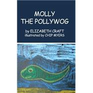 Molly the Pollywog by Craft, Elizabeth, 9781480906099