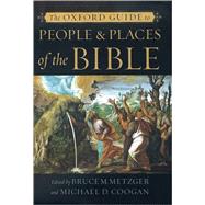 The Oxford Guide to People & Places of the Bible by Metzger, Bruce M.; Coogan, Michael D., 9780195176100