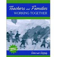 Teachers and Families Working Together by Diffily, Deborah, 9780205376100