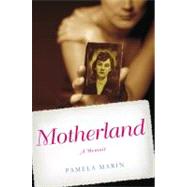 Motherland A Memoir by Marin, Pamela, 9780743256100