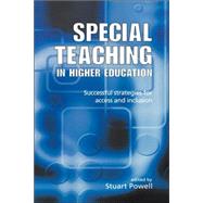 Special Teaching in Higher Education: Successful Strategies for Access and Inclusion by Powell; Stuart, 9780749436100