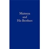 Maitreya and His Brothers by Tommy Lama, 9781452096100