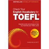 Check Your English Vocabulary for Toefl by Wyatt, Rawdon, 9781472966100