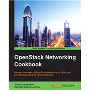 OpenStack Networking Cookbook by Subramanian, Sriram; Chowdhury, Chandan Dutta, 9781785286100