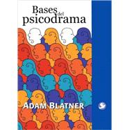 Bases del psicodrama by Blatner, Adam, 9789688606100