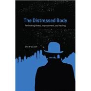 The Distressed Body by Leder, Drew, 9780226396101