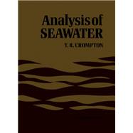 Analysis of Seawater by Crompton, T. R., 9780407016101