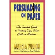 Persuading on Paper by Yudkin, Marcia, 9780741406101